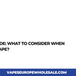 JNR Vape Guide: Wat te overwegen bij het kiezen van een Vape?